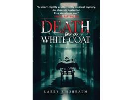 Livro Death in a White Coat de Larry Kirshbaum (Inglês)