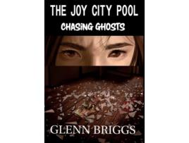 Livro The Joy City Pool Chasing Ghosts De Glenn Briggs (inglês - Capa Dura)