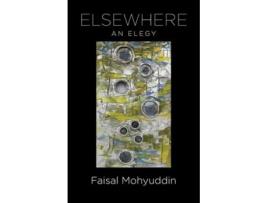 Livro Elsewhere An Elegy de Faisal Mohyuddin (Inglês)