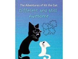 Livro DIFFERENT AND STILL AWESOME THE ADVENTURES OF KIT THE CAT de Jaycee Joy (Inglês)