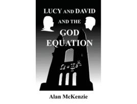 Livro Lucy and David and the God Equation de Alan McKenzie (Inglês)