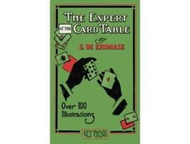 Livro The Expert at the Card Table Artifice, Ruse and Subterfuge at the Card Table de S W Erdnase (Inglês)