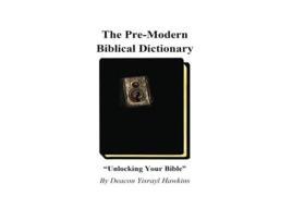 Livro The Pre-modern Biblical English Dictionary de Yisrayl Hawkins (Inglês)