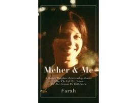 Livro Meher amp Me A Mother-Daughter Relationship Memoir About The Life We Choose For The Lessons We Will Learn de Farah (Inglês - Capa Dura)