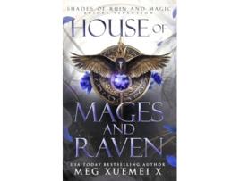 Livro House of Mages and Raven de Meg Xuemei X (Inglês)