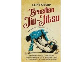 Livro Brazilian Jiu-jitsu De Clint Sharp (inglês - Capa Dura)
