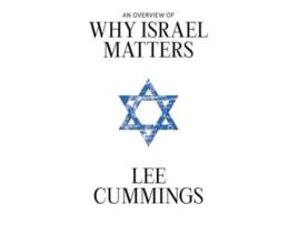 Livro An Overview of Why Israel Matters de Lee M Cummings (Inglês)