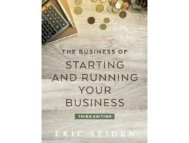 Livro The Business of Starting and Running Your Business de Eric Seiden (Inglês - Capa Dura)