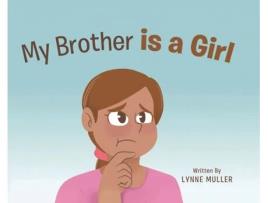 Livro My Brother is a girl de Lynne Muller (Inglês)
