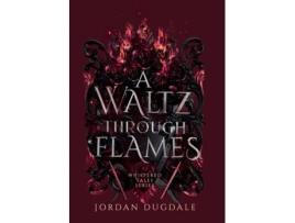 Livro A Waltz Through Flames de Jordan Dugdale (Inglês)
