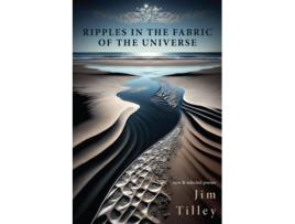 Livro Ripples In The Fabric Of The Universe De Jim Tilley (inglês)