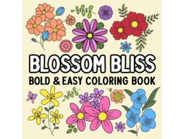 Livro Blossom Bliss Bold and Easy Coloring Book de Hue Coloring (Inglês)