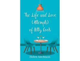 Livro The Life And Love Of Kitty Cook De Helen Aitchison (inglês)