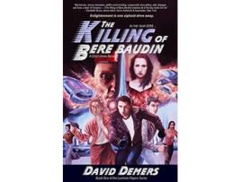 Livro The Killing of Bere Baudin A Dystopian Novel de David K DeMers (Inglês)