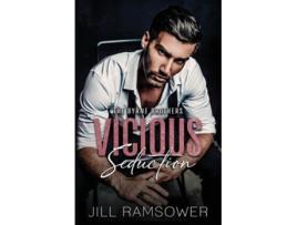 Livro Vicious Seduction A Forced Fake Engagement Mafia Romance de Jill Ramsower (Inglês)