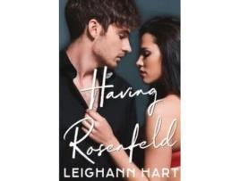 Livro Having Rosenfeld De Leighann Hart (inglês)