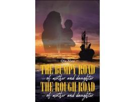 Livro The Bumpy Road - Of Mother And Daughter The Rough Road - Of Mother And Daughter De Qiu Niao (inglês)