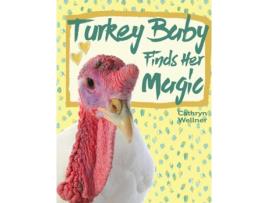 Livro Turkey Baby Finds Her Magic De Cathryn Wellner (inglês)