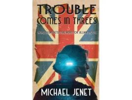 Livro Trouble Comes In Threes Introducing Detective Inspector Jillian Scotte de Michael Jenet (Inglês)
