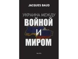 Livro Ukraine between war and peace de Jacques Baud (Russo)