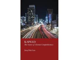 Livro K-Speed The Source of Korean Competitiveness de Jung Duk Lim (Inglês - Capa Dura)