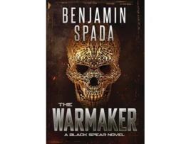 Livro The Warmaker A Black Spear Novel de Benjamin Spada (Inglês - Capa Dura)