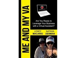 Livro Me And My Va Are You Ready To Leverage Your Business With A Virtual Assistant? De Natasa Denman (inglês)