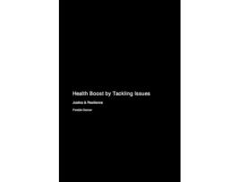 Livro Health Boost by Tackling Issues Justice amp Resilience de Freddie Dancer (Inglês)