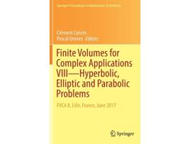 Livro Finite Volumes For Complex Applications Viii - Hyperbolic, Elliptic And Parabolic Problems De Pascal Omnes Clement Cances (inglês)