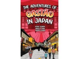 Livro The Adventures Of Gastão In Japan De Ingrid Seabra, Pedro Seabra Et Al. (inglês - Capa Dura)