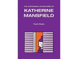 Livro The Continuing Adventures of Katherine Mansfield de Todd Webb (Inglês)