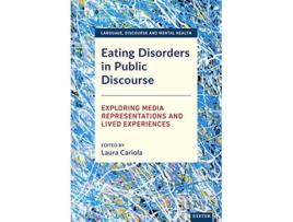 Livro Eating Disorders In Public Discourse De Cariola E Laura (inglês - Capa Dura)