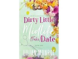 Livro Dirty Little Midlife Date A later-in-life romance de Lilian Monroe (Inglês)