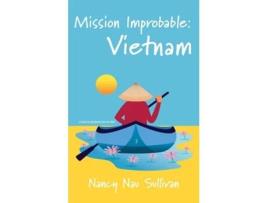 Livro Mission Improbablevietnam De Nancy Nau Sullivan (inglês)