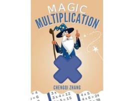 Livro Magic Multiplication Discover the Ultimate Formula for Fast Multiplication de Chengqi Zhang (Inglês)