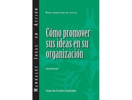 Livro Selling Your Ideas To Your Organization De Harold Scharlatt (espanhol)