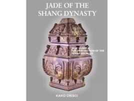 Livro Jade Of The Shang Dynasty De Kako Crisci (inglês)