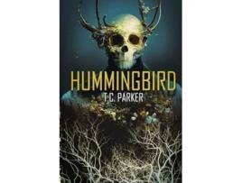 Livro Hummingbird de T C Parker (Inglês)