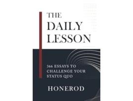 Livro The Daily Lesson 366 Essays to Challenge Your Status Quo de Honerod (Inglês - Capa Dura)