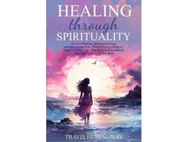 Livro Healing Through Sprituality de Travis Hemingway (Inglês)
