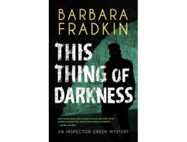 Livro This Thing Of Darkness De Barbara Fradkin (inglês)