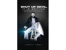 Livro Shut Up Devil, It Is Written Combatting Real Life Thoughts, With Real Truth De Henry, Karim Et Al. (inglês)