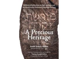 Livro A Precious Heritage Rabbinical Reflections On God, Judaism, And The World In The Turbulent Twentieth Century De Sidney Ballon (inglês)