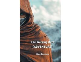 Livro The Warping Hero de Nala Sweeney (Inglês)