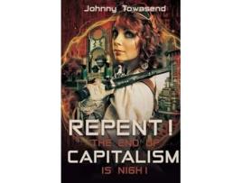 Livro Repent! The End of Capitalism is Nigh! de Johnny Townsend (Inglês)