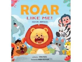 Livro Roar Like Me! Safari Animals de Sonia Maria (Inglês - Capa Dura)
