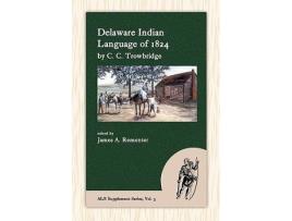 Livro Delaware Indian Language of 1824 de C C Trowbridge e James Rementer (Inglês - Capa Dura)