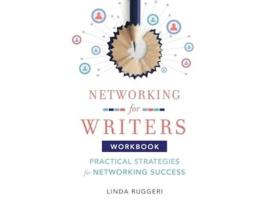 Livro Networking for Writers Practical Strategies for Networking Success Practical Strategies for Networking Success de Linda Ruggeri (Inglês)