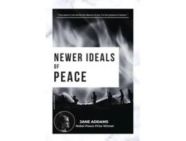 Livro Newer Ideals of Peace Nobel Peace Prize Winner de Jane Addams (Inglês)
