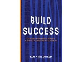 Livro Build Success De Tania Ihlenfeld (inglês - Capa Dura)